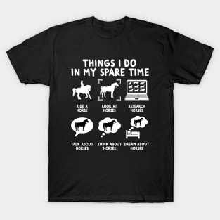 Things I Do In My Spare Time Funny Horse Lovers T-Shirt